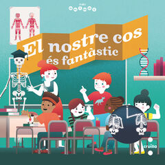 El nostre cos és fantàstic El nostre cos és fantàstic