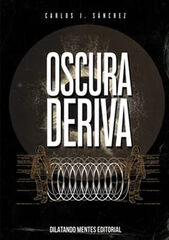 Oscura deriva Oscura deriva