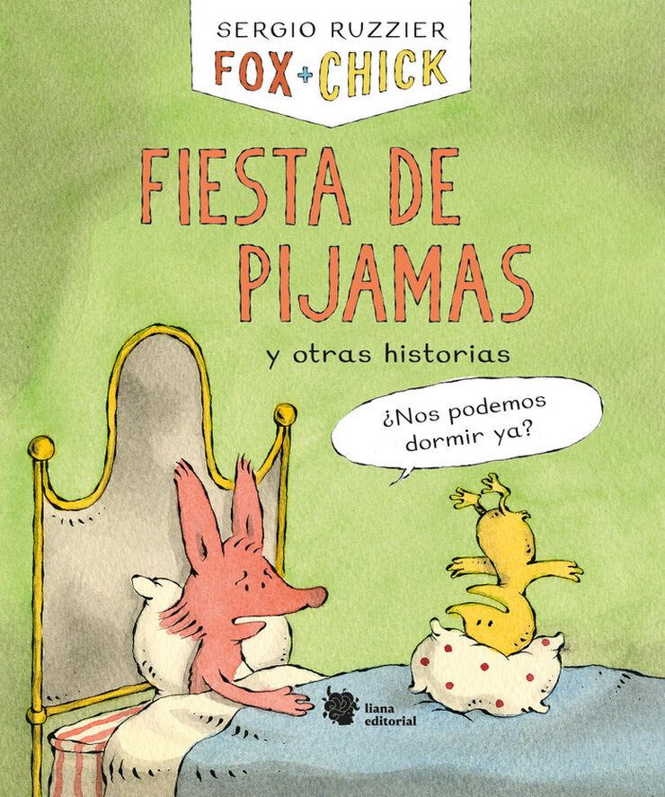 Fox Chick. Fiesta de pijamas y otras historias