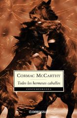 Todos los hermosos caballos (Trilogía de la frontera 1) Todos los hermosos caballos (Trilogía de la frontera 1)