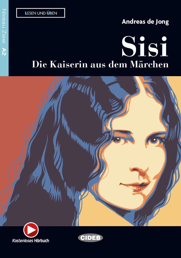 Sisi. Die Kaiserin aus dem M&auml;rch