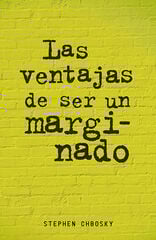 Las ventajas de ser un marginado Las ventajas de ser un marginado