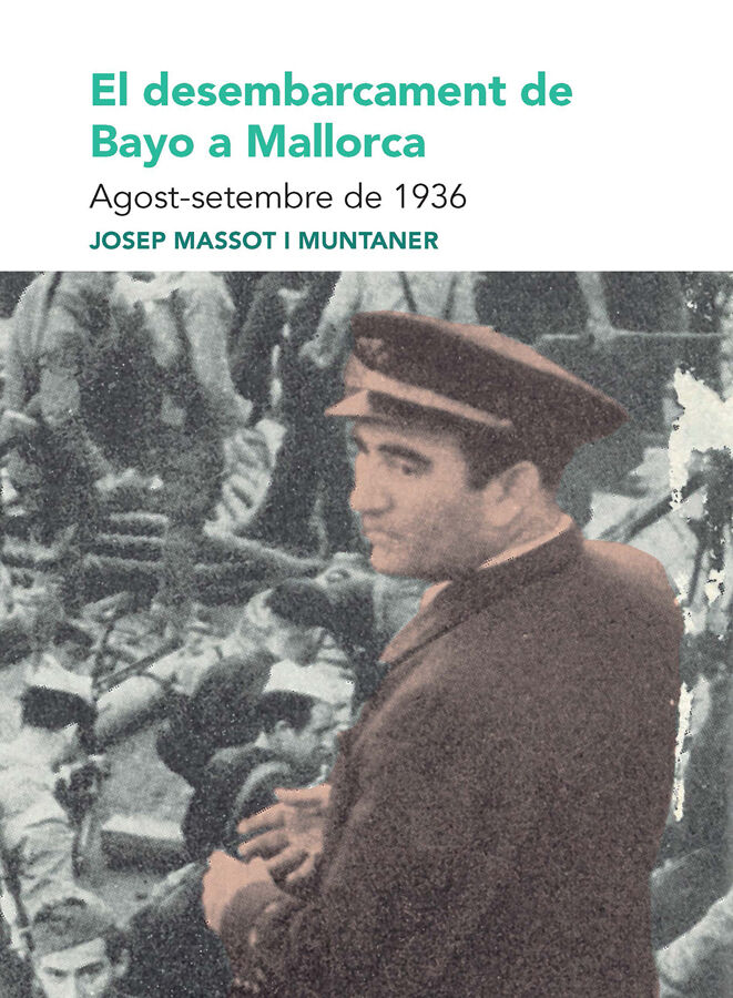 El desembarcament de Bayo a Mallorca. Agost-setembre de 1936