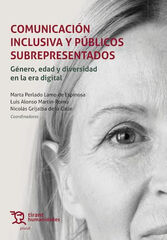 Comunicaci&oacute;n inclusiva y p&uacute;blicos subrepresentados: g&eacute;nero, edad y diversidad en la era digital