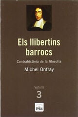 Els llibertins barrocs (Contrahistòria de la filosofia, 3) Els llibertins barrocs (Contrahistòria de la filosofia, 3)