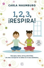 1, 2, 3, ¡Respira! 1, 2, 3, ¡Respira!