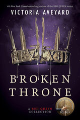 Broken throne: a red queen collection