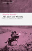 Mis años con Martha Mis años con Martha