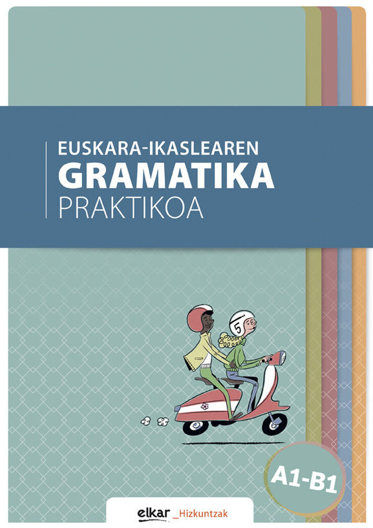 Euskara-ikaslearen gramatika praktikoa A1-B1