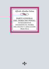Parte general del Derecho penal: fundamentos dogm&aacute;ticos, teor&iacute;a del delito y aplicaci&oacute;n pr&aacute;ctica