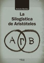 La Silog&iacute;stica De Arist&oacute;teles
