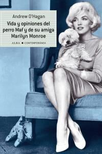Vida y opiniones del perro Maf y de su amiga Marilyn Monroe