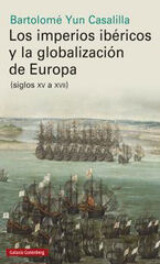 Imperios ibéricos y la globalización de Europa (siglos XV a XVII) Imperios ibéricos y la globalización de Europa (siglos XV a XVII)