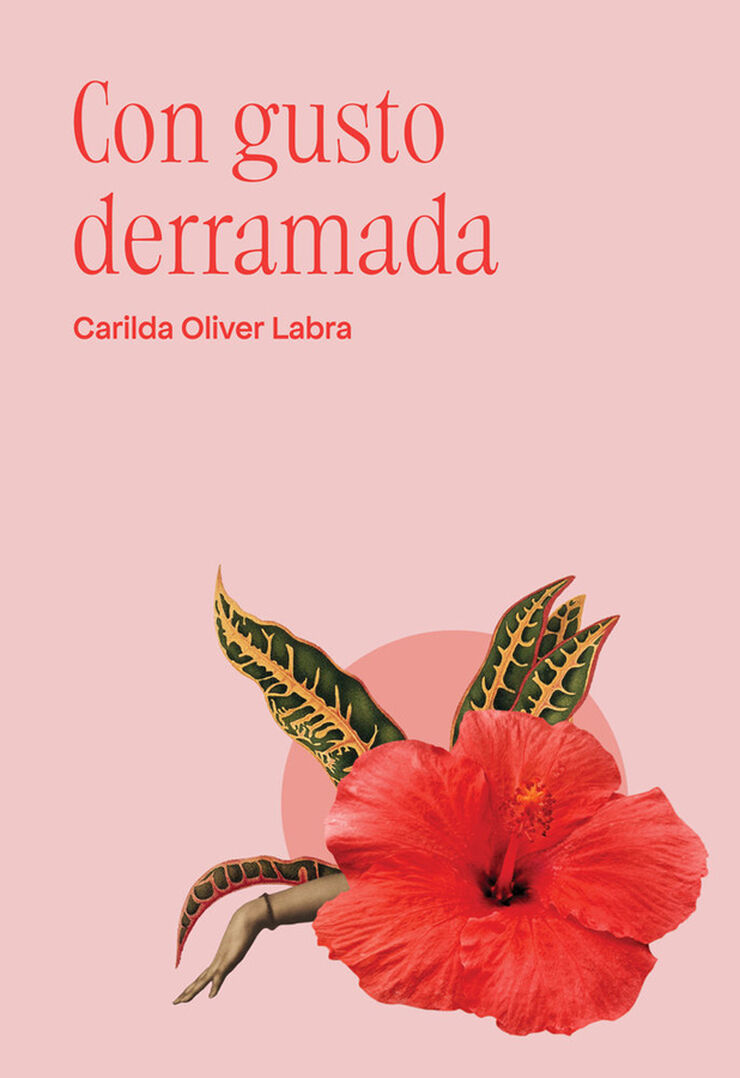 Con gusto derramada: Selecci&oacute;n y pr&oacute;logo Bibiana Collado Cabrera