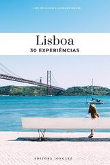 Lisboa: 30 Experiências Lisboa: 30 Experiências