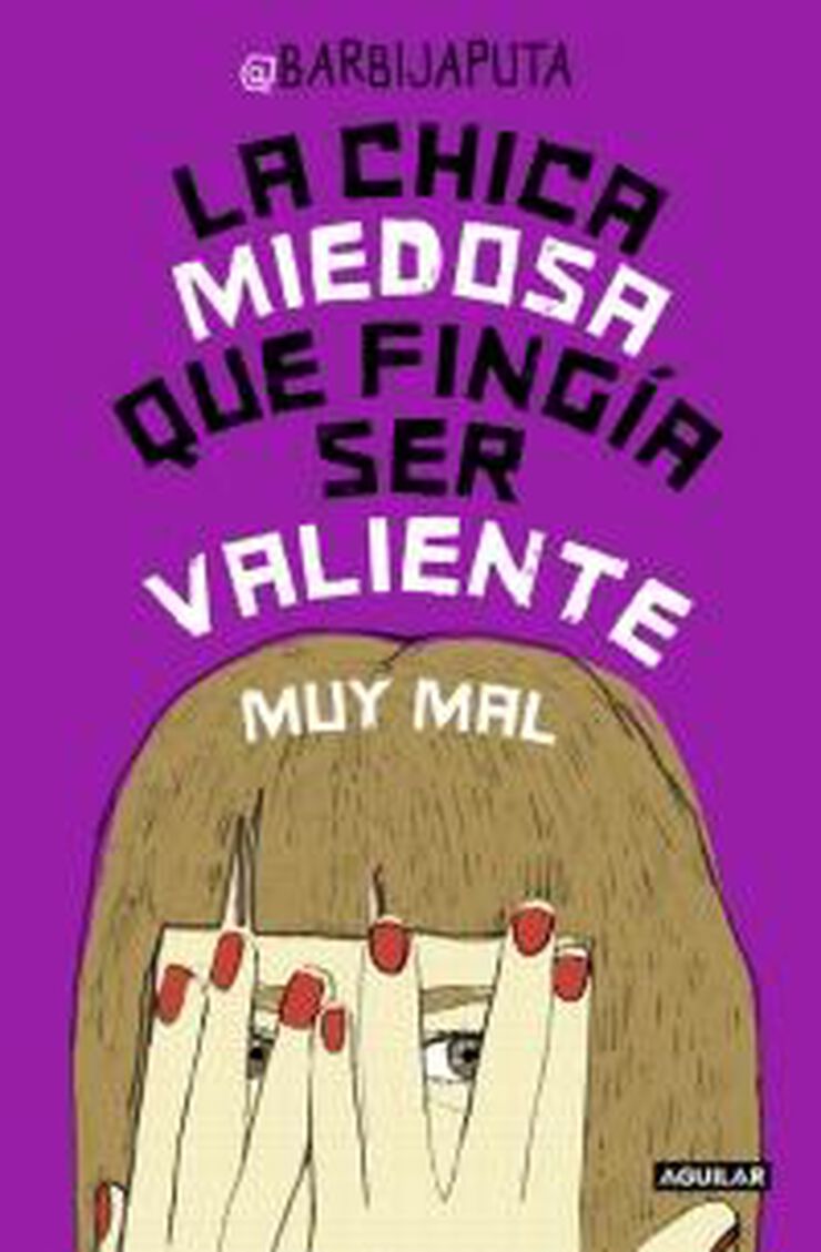 La chica miedosa que fingía ser valiente La chica miedosa que fingía ser valiente