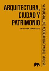 Arquitectura, ciudad y patrimonio Arquitectura, ciudad y patrimonio