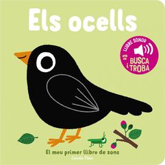 Els ocells. El meu primer llibre de sons Els ocells. El meu primer llibre de sons