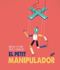 Petit manipulador, el Petit manipulador, el