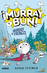 ¡Murray y Bun! Murray el vikingo ¡Murray y Bun! Murray el vikingo