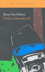 Venían a buscarlo a él