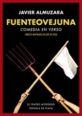 Fuenteovejuna. Comedia en verso Fuenteovejuna. Comedia en verso