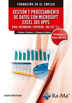 (CTRD0047 (FCOI0047) / CTRD0048 (FCOI0048)) Gesti&oacute;n y procesamiento de datos con microsoft Excel 365 Apps nivel intermedio / superior MO-210 / 211. W