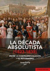 La d&eacute;cada absolutista (1823-1833)