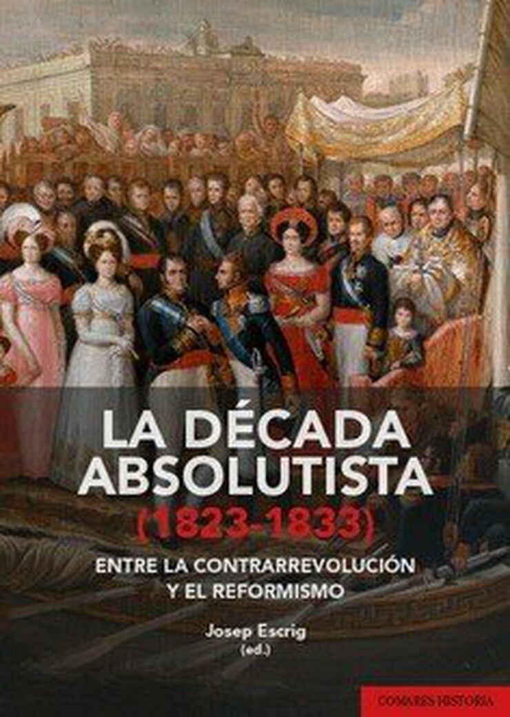 La d&eacute;cada absolutista (1823-1833)
