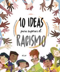 10 ideas para superar el racismo 10 ideas para superar el racismo