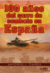 100 Años del Carro de Combate en España 100 Años del Carro de Combate en España