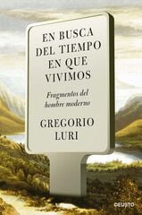 En busca del tiempo en que vivimos En busca del tiempo en que vivimos