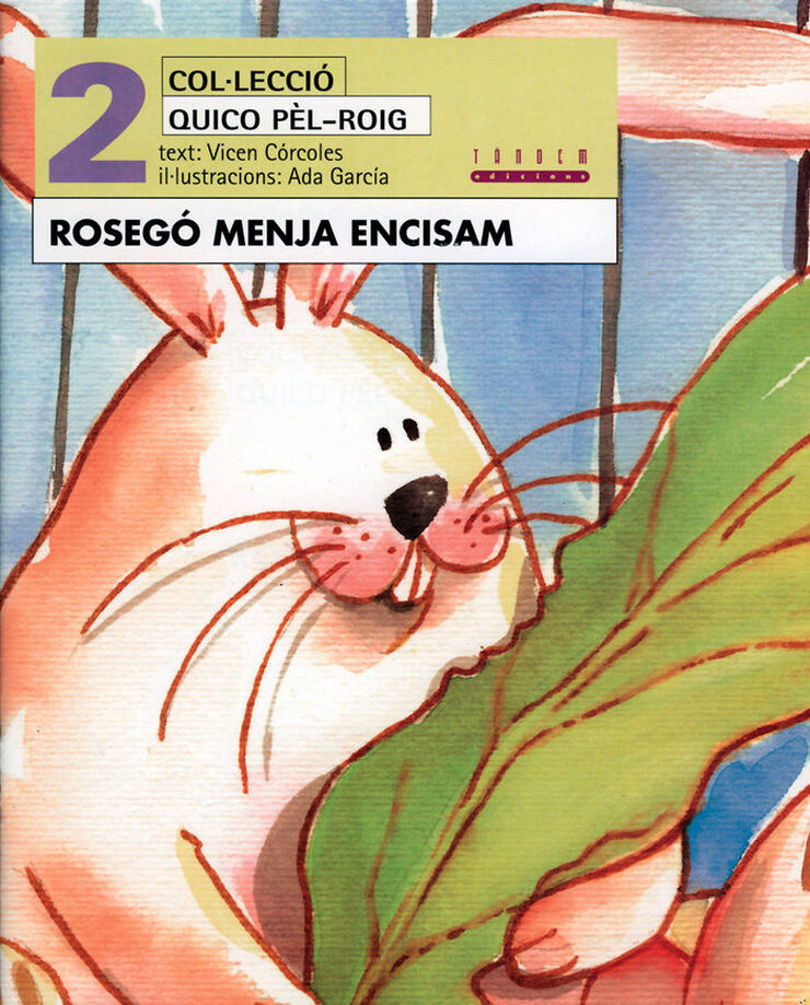 Rosegó menja encisam