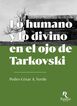 Lo humano y lo divino en el ojo de Tarkovski