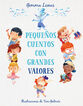 Pequeños cuentos con grandes valores Pequeños cuentos con grandes valores