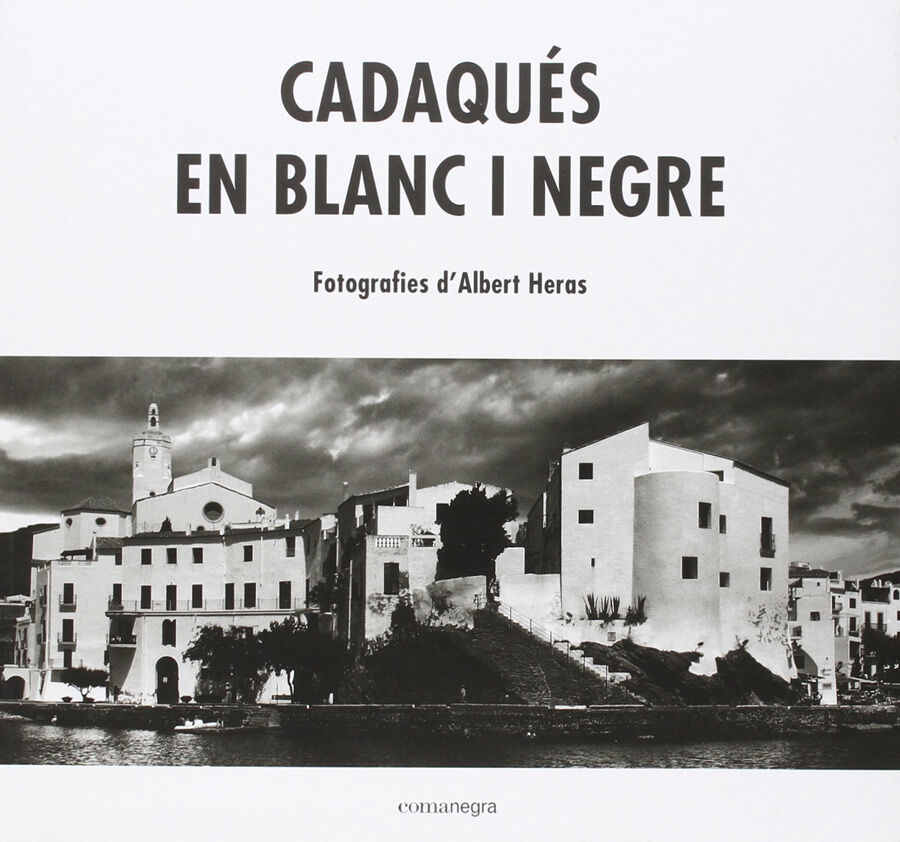 Cadaqu&eacute;s en blanc i negre
