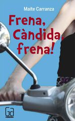 Frena, C&agrave;ndida, frena!