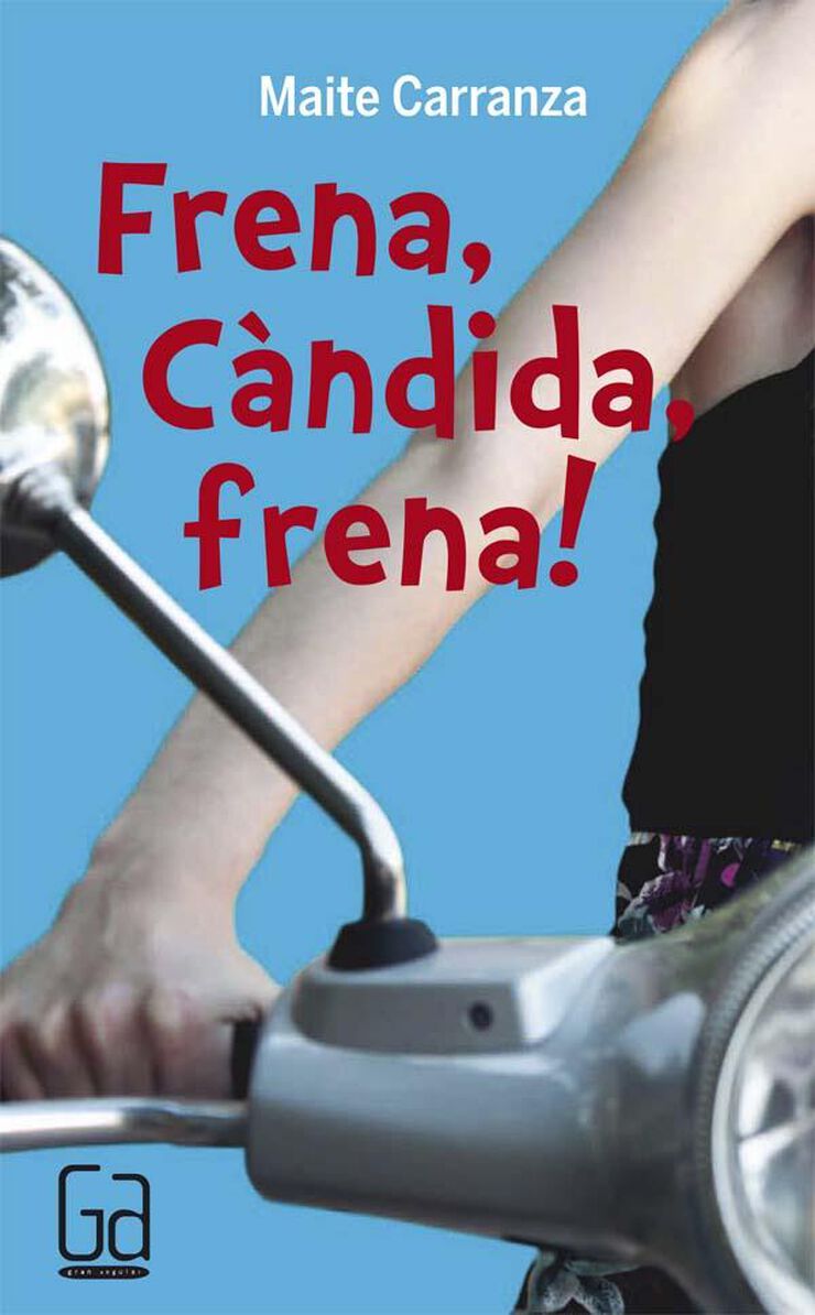 Frena, Càndida, frena!