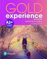 Gold experience A2+ Student's book and ebook Gold experience A2+ Student's book and ebook