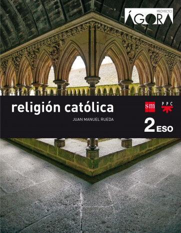 Religi&oacute;n Cat&ograve;lica. 2 ESO. &Aacute;gora