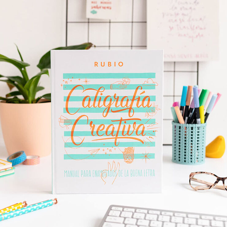 Caligrafía creativa 1. Manual para enamorados de la buena letra