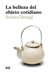 La Belleza Del Objeto Cotidiano La Belleza Del Objeto Cotidiano