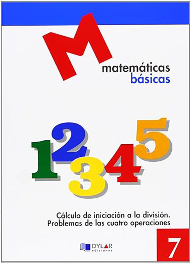 Matem&aacute;ticas B&aacute;sicas - 7 C&aacute;lculo De Iniciaci&oacute;n A La Divisi&oacute;n
