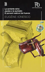 La cantante calva / Jacobo o la sumisión / El porvenir está en los huevos