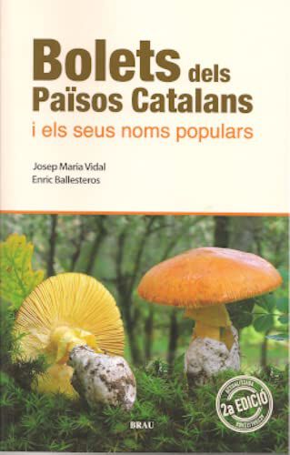 Bolets dels Pa&iuml;sos Catalans i els seus noms populars