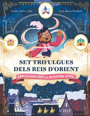 Set trifulgues dels Reis d'Orient explicades per la patgessa Aziza Set trifulgues dels Reis d'Orient explicades per la patgessa Aziza