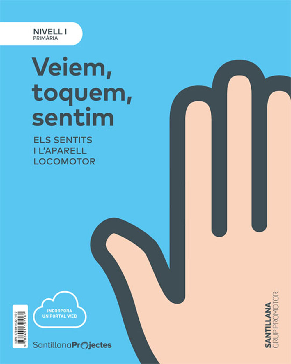 Nivell I Prim&agrave;ria Veiem, toquem, sentim. Els sentits i l'aparell locomotor