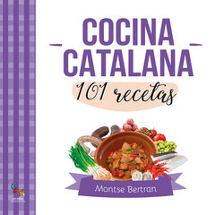 Cocina Catalana. 101 Recetas Cocina Catalana. 101 Recetas