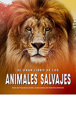 El gran libro de los animales salvajes El gran libro de los animales salvajes