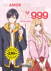 Mi amor por Yamada est&aacute; al Nv. 999 1 (Universo Manga) (Sh&ocirc;jo)